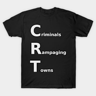 Criminals Rampaging Towns T-Shirt